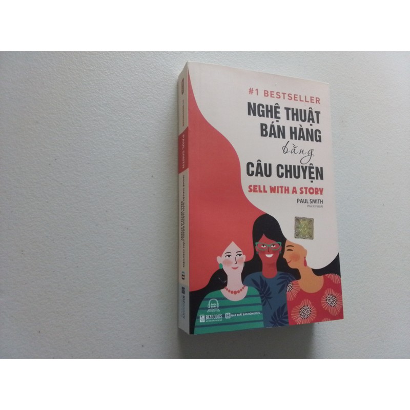 Sách Nghệ thuật bán hàng bằng câu chuyện - Sell with a story.  Tác giả Paul smith 117794