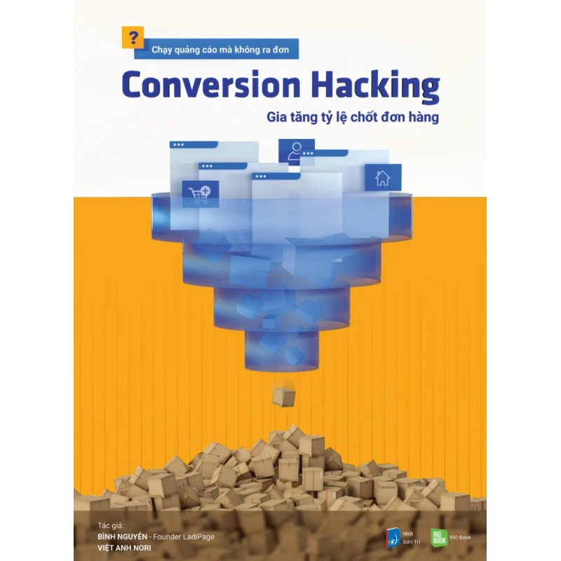 Sách Conversion Hacking - Gia Tăng Tỷ Lệ Chốt Đơn Hàng - Sách mới 98% 533628