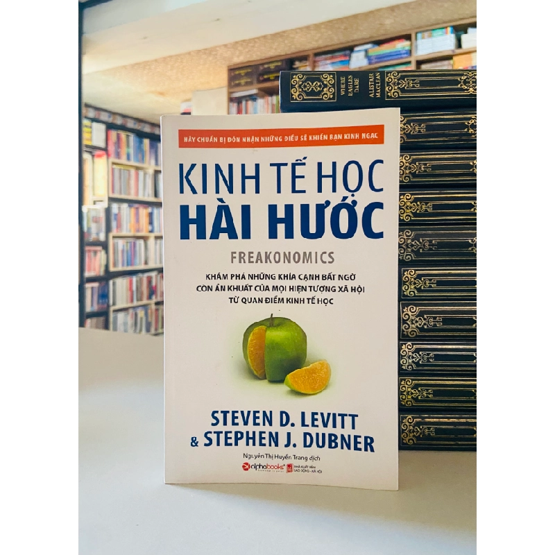Kinh tế học Hài Hước - Steven D.Levitt, Stephen J.Dubner 526706