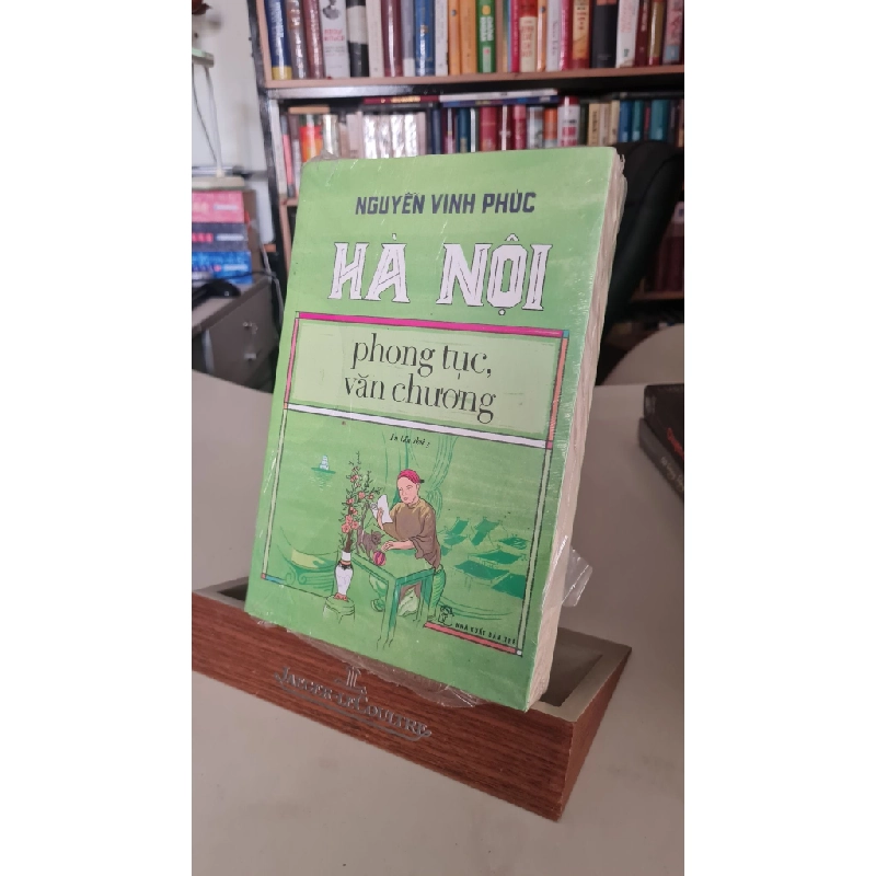 [Phiên Chợ Sách Cũ] Hà Nội phong tục văn chương 20011 - Nguyễn Vinh Phúc 0506 467411
