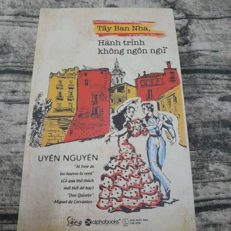 Tây Ban Nha-Hành trình không ngôn ngữ. Tg. Uyên Nguyên. 784637