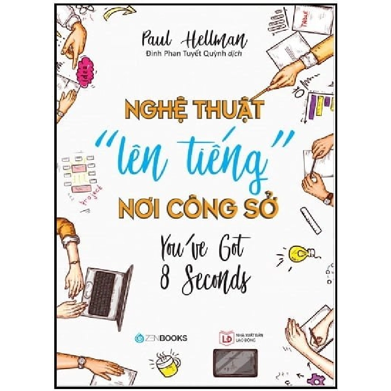 Nghệ thuật lên tiếng nơi công sở - Paul Hellman (2018) New 100% HCM.PO 32059