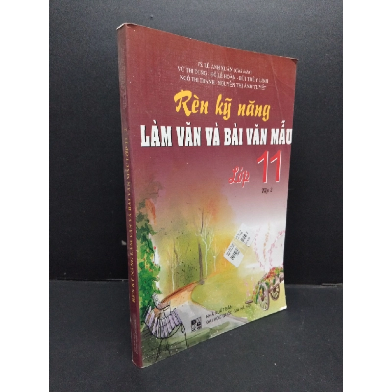 Rèn kỹ năng làm văn và bài văn mẫu lớp 11 tập 2 mới 80% bẩn 2014 HCM2608 TS. Lê Anh Xuân GIÁO TRÌNH, CHUYÊN MÔN 251190