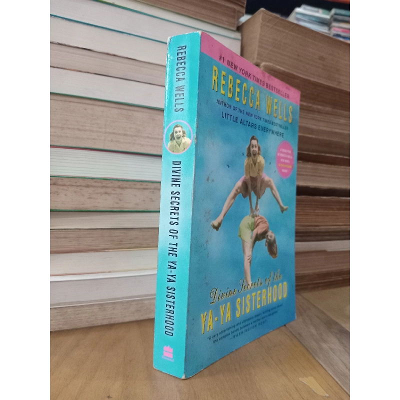 Divine secrets of the ya-ya sisterhood - Rebecca Wells 788168