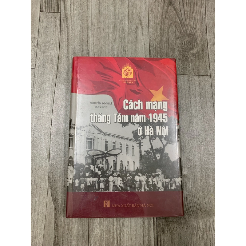Cách mạng tháng tám năm 1945 ở hà nội. Nguyên seal. 1a1 509618