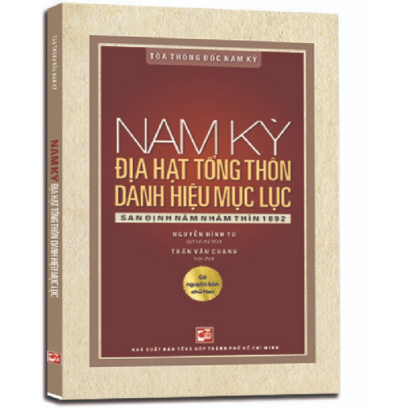 Nam kỳ địa hạt tổng thôn danh hiệu mục lục - San định năm Nhâm thìn 1892 mới 100% Nguyễn Đình Tư 2017 HCM.PO 177611