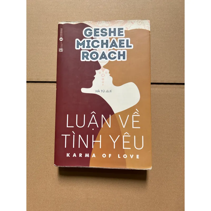 Luận về tình yêu - Geshe Michael Roach 747058