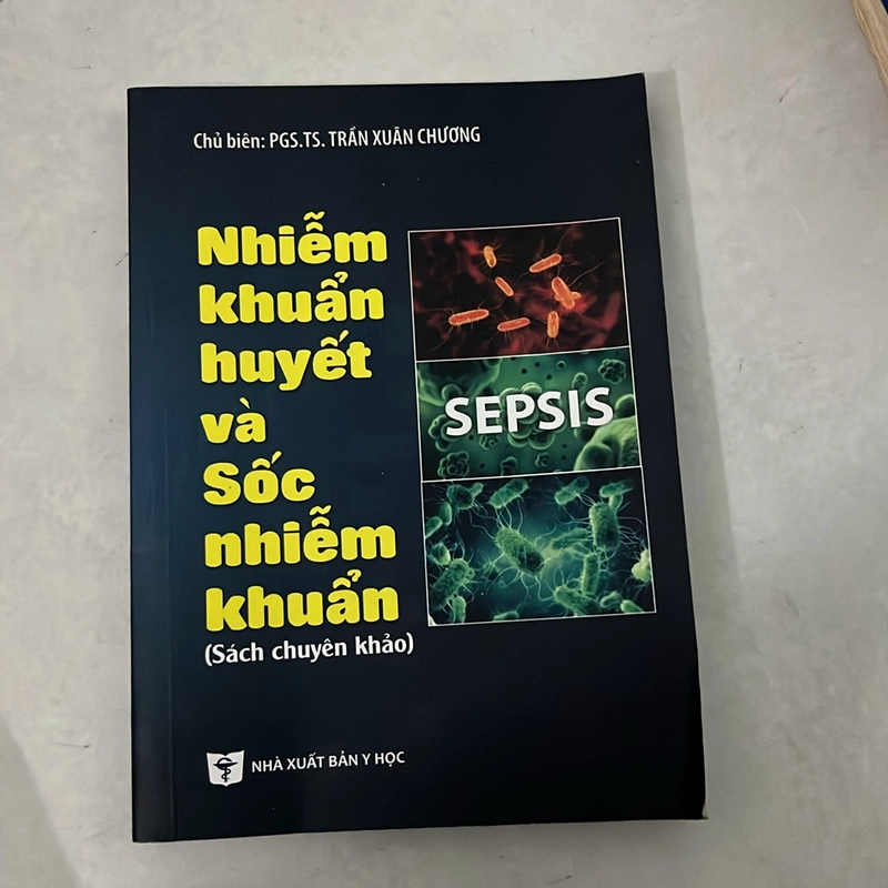 Nhiễm khuẩn huyết và sốc nhiễm khuẩn - PGS.TS Trần Xuân Chương 505553