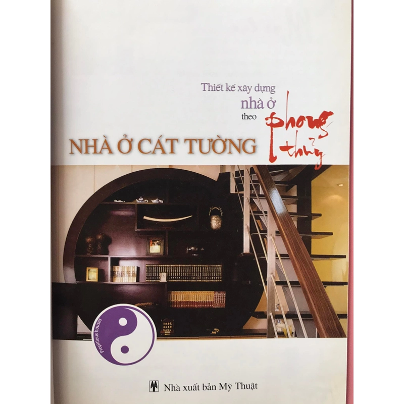 THIẾT KẾ VÀ XÂY DỰNG NHÀ Ở THEO PHONG THỦY,NHÀ Ở CÁT TƯỜNG 470793