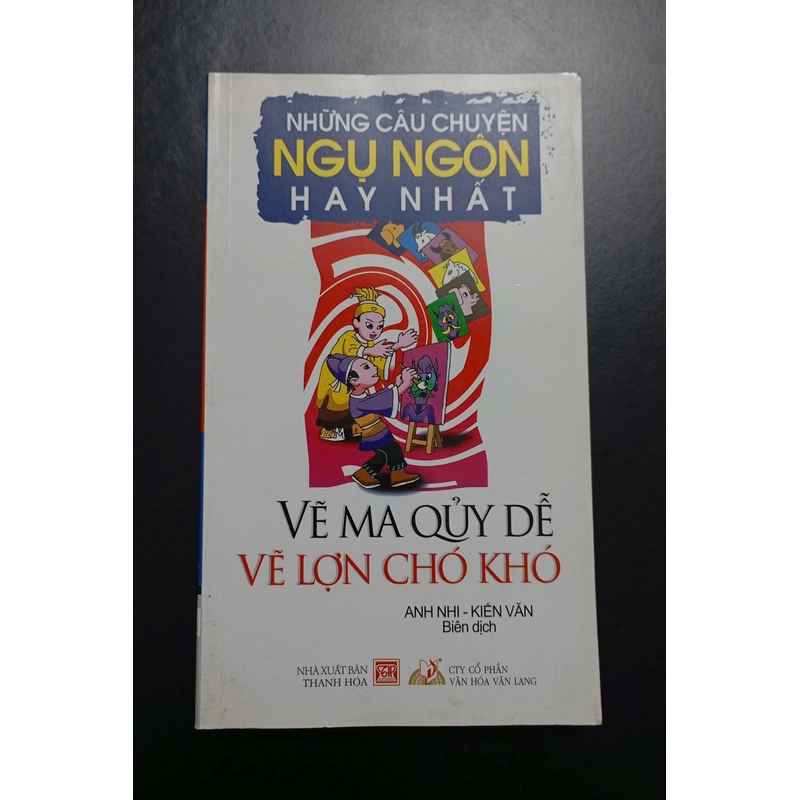 Những câu chuyện ngụ ngôn hay nhất - Vẽ ma quỷ dễ Vẽ lợn chó khó 380323