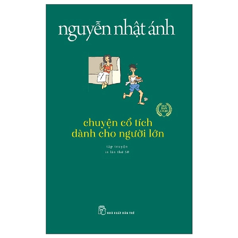 Chuyện Cổ Tích Dành Cho Người Lớn - Nguyễn Nhật Ánh (Mới 100%) Tiểu thuyết, NXB Trẻ - SÁCH ĐẠI HỌC 491875