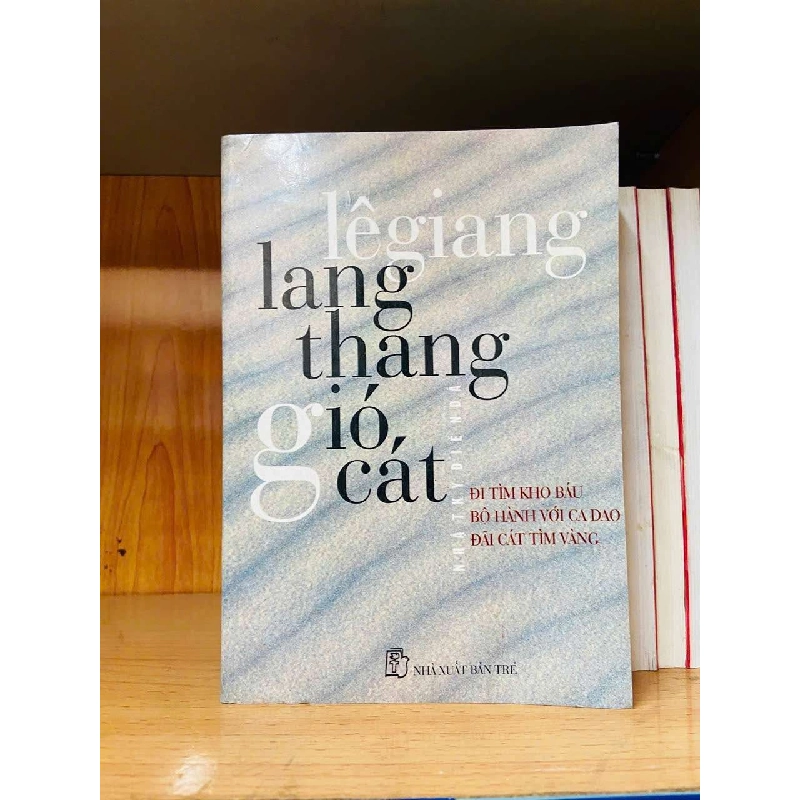 Lang thang gió cát - Lê Giang - VĂN HỌC - Văn võ - VAVO3110-139 Rebooks.vn 946750