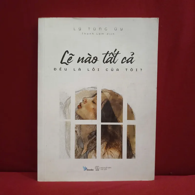 Lẽ nào tất cả đều là lỗi của tôi 📚 1023624