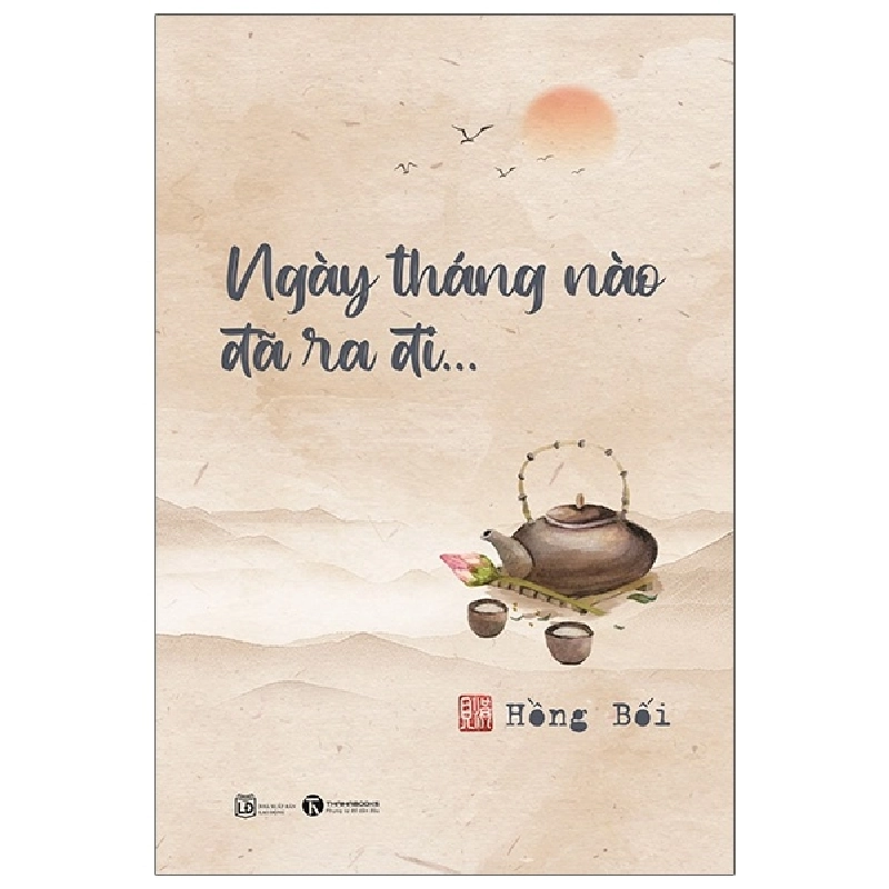 Ngày Tháng Nào Đã Ra Đi - Hồng Bối (Mới 100%) Truyện ngắn, tản văn, Thái Hà Books - SÁCH ĐẠI HỌC 481958