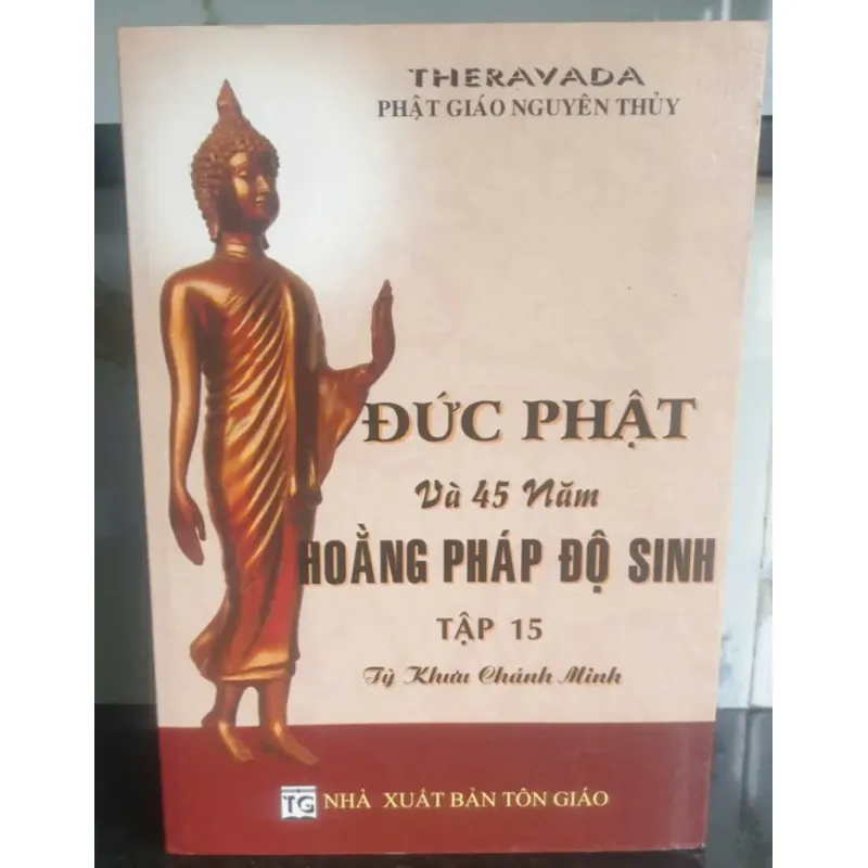 Đức Phật Và 45 Năm Hoàng Pháp Độ Sinh - Tập 15 756659