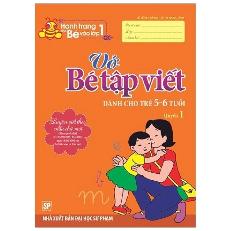 Hành Trang Cho Bé Vào Lớp 1 - Vở Bé Tập Viết - Dành Cho Trẻ 5-6 Tuổi (Quyển 1) - Lê Hồng Đăng, Lê Thị Ngọc Ánh 318648