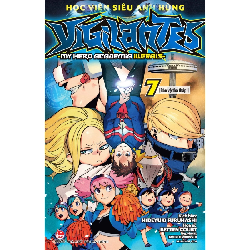 Học Viện Siêu Anh Hùng Vigilantes - My Hero Academia Illegals - Tập 7 - Bảo Vệ Tòa Tháp! - Kohei Horikoshi, Hideyuki Furuhashi, Betten Court 332974