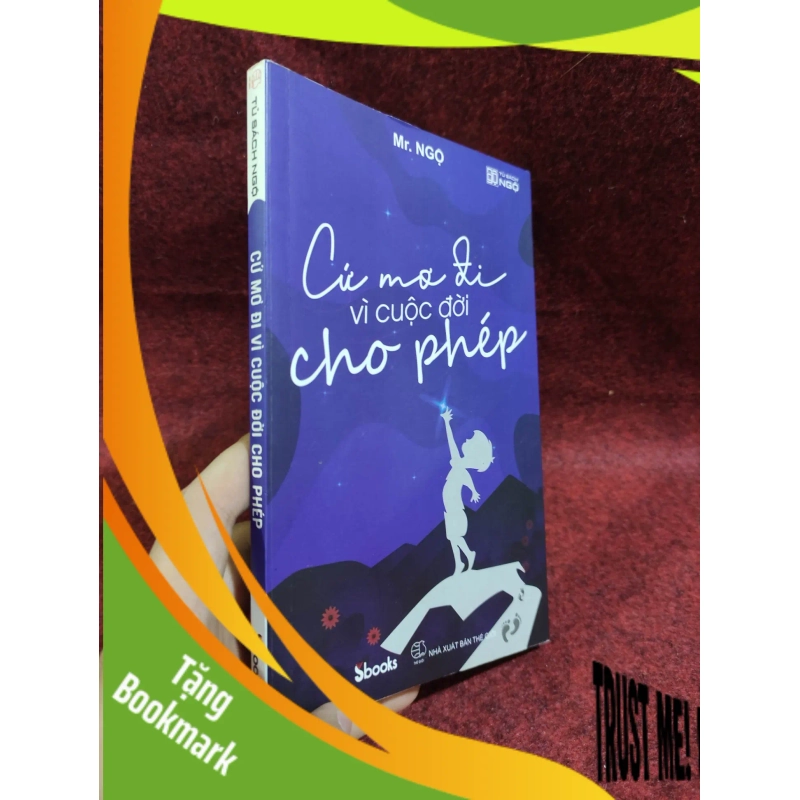 (TẶNG BOOKMARK) Cứ mơ đi vì đời cho phép mới 90% 942109