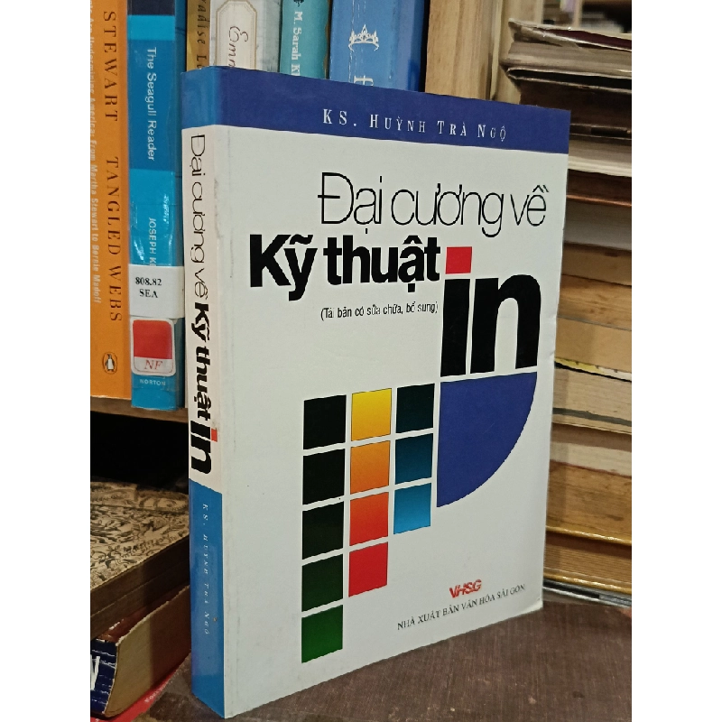 Đại cương về kỹ thuật in - Ks. Huỳnh Trà Ngộ 449103