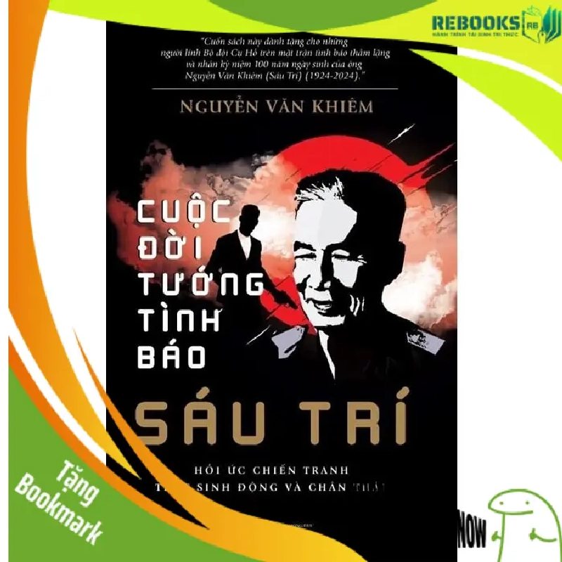 (TẶNG BOOKMARK) Cuộc Đời Tướng Tình Báo Sáu Trí - Nguyễn Văn Khiêm LỊCH SỬ - CHÍNH TRỊ - TRIẾT HỌC 942228