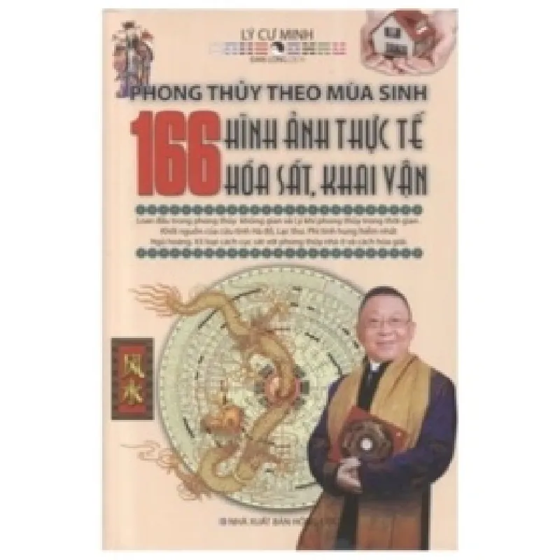 Phong Thuỷ Theo Mùa Sinh - 166 Hình Ảnh Thực Tế Hoá Sát, Khai Vận - Lý Cư Minh 402414