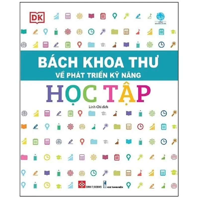 Bách Khoa Thư Về Phát Triển Kỹ Năng - Học Tập - DK 284090