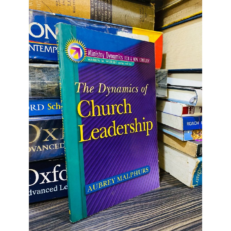 THE DYNAMICS OF CHURCH LEADERSHIP - AUBREY MALPHURS 180489