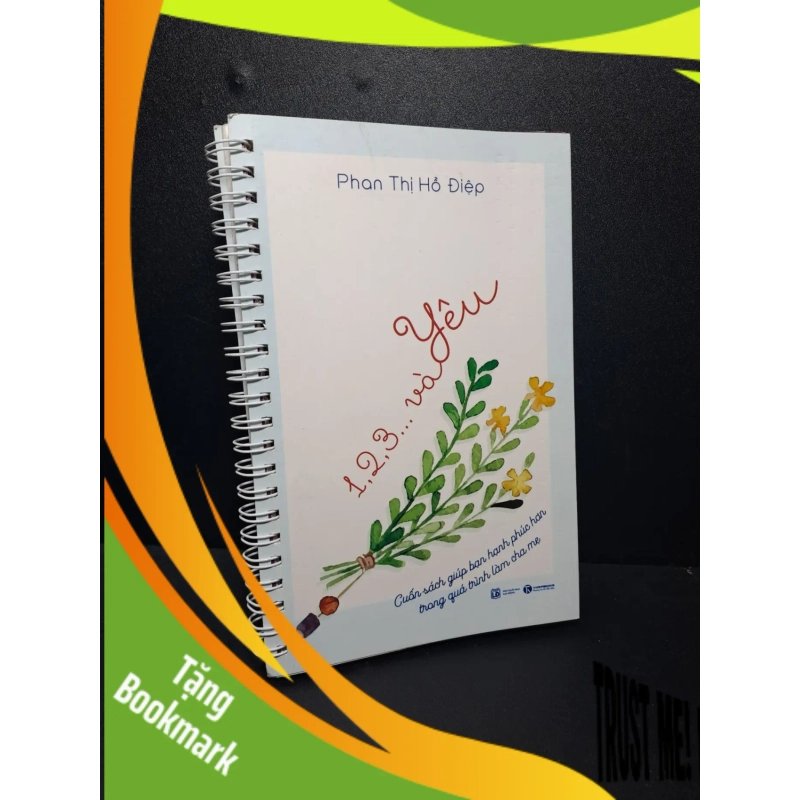 (TẶNG BOOKMARK) 1, 2, 3... và yêu Phan Thị Hồ Điệp 2017 mới 90% RBK0809 937914