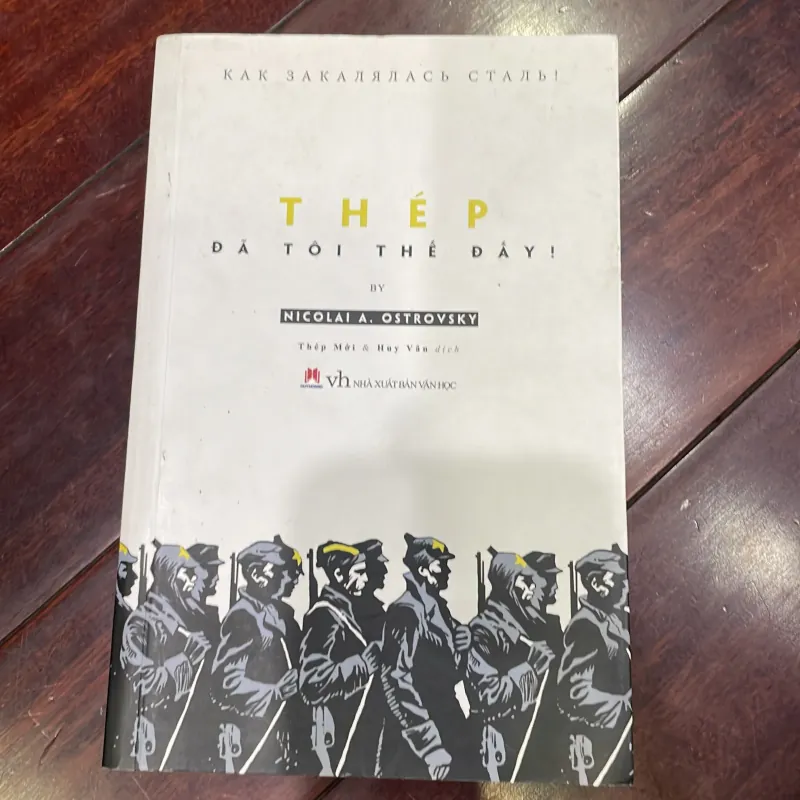 Thép đã tôi thế đấy by Nicolai A. ostrovsky - văn học tiểu thuyết kinh điển  1041524