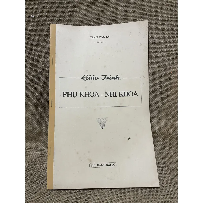 Bài giảng Nhi khoa phụ khoa - Khổ lớn - sách y  975398