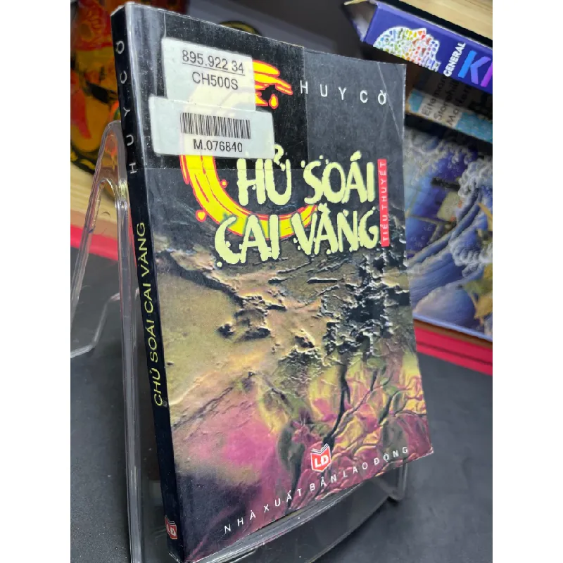 [Sách Cũ SCGR] Chủ soái cai vàng 2006 mới 70% ố bẩn nhẹ Huy Cờ HPB0906 SÁCH VĂN HỌC 683948