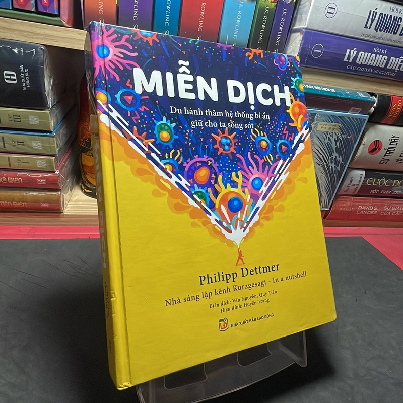 Miễn dịch Du hành thăm hệ thống bí ẩn giữ cho ta sống sót Philipp Dettmer 316024