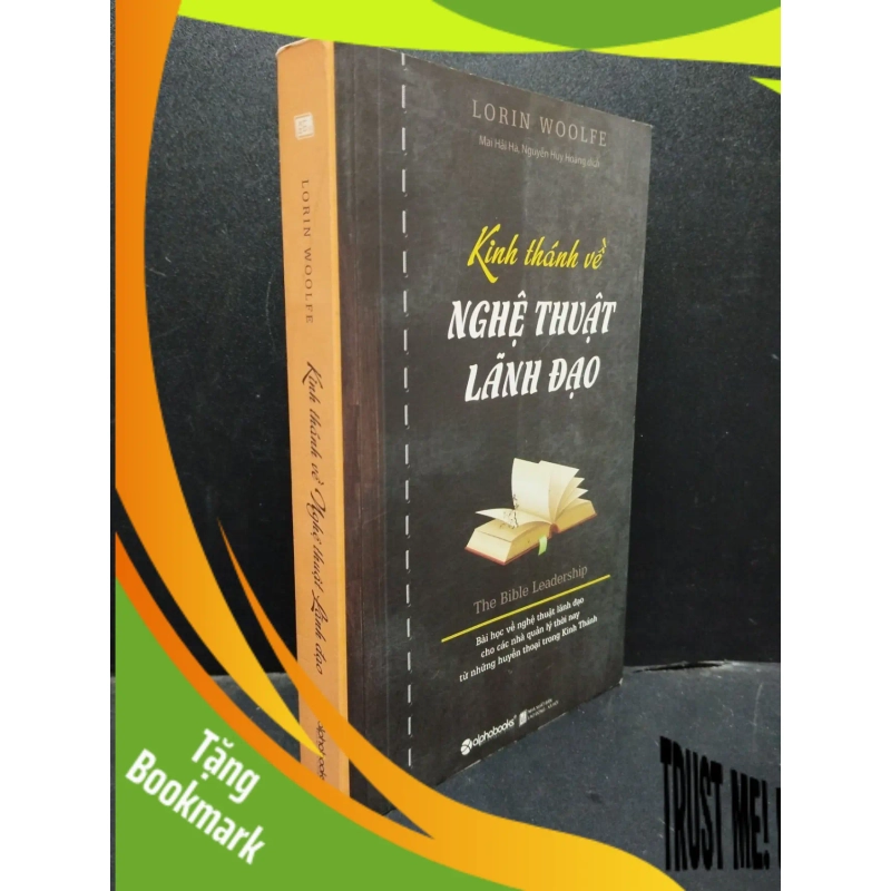 (TẶNG BOOKMARK) Kinh Thánh Về Kỹ Thuật Lãnh Đạo Lorin Woolfe 2018 mới 80% có mọc ố nhẹ RBK1405 kỹ năng 946403