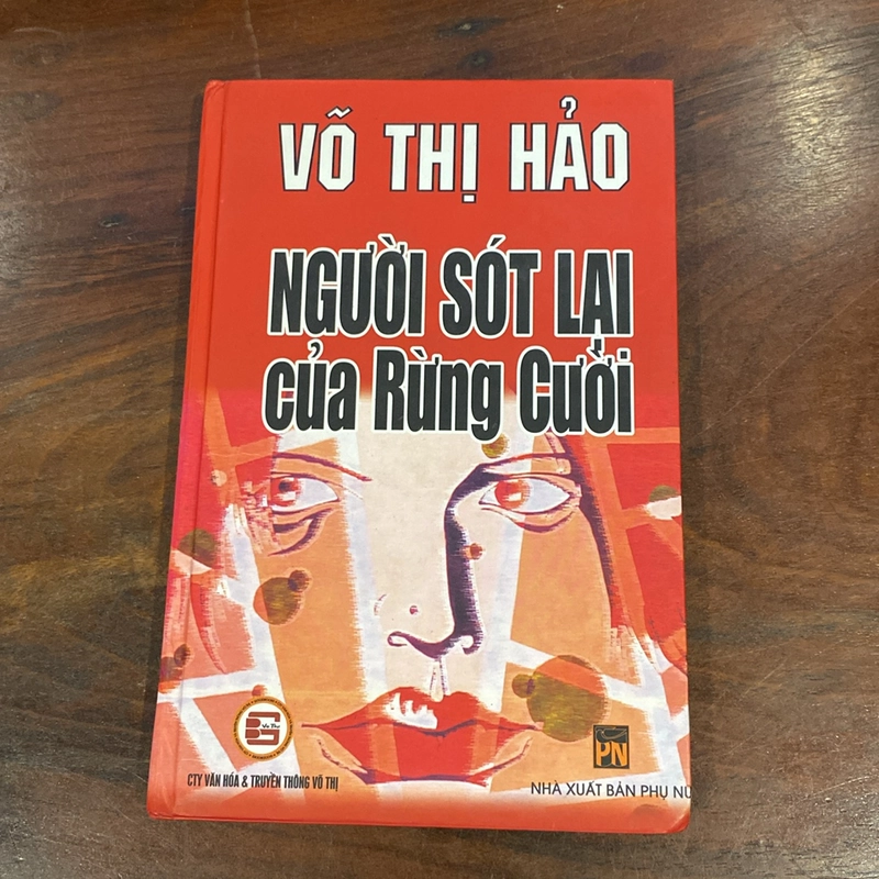 NGƯỜI SÓT LẠI CỦA RỪNG CƯỜI, BẢN CÓ CHỮ KÝ TÁC GIẢ, BÌA CỨNG, XB 2005 508158