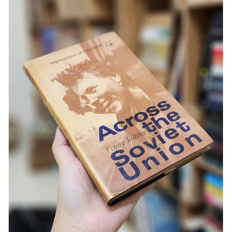 ACROSS THE SOVIET UNION - Franz Kohler 709253