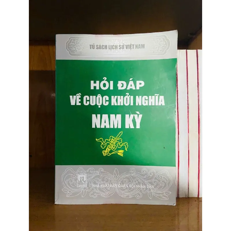 [Sách Cũ SCGR] Hỏi đáp về cuộc khởi nghĩa Nam Kỳ LỊCH SỬ - CHÍNH TRỊ - TRIẾT HỌC VAVO0810 681769