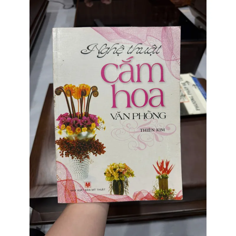 Nghệ Thuật Cắm Hoa Văn Phòng – Thiên Kim | Sách Hướng Dẫn Cắm Hoa - K3 1013460