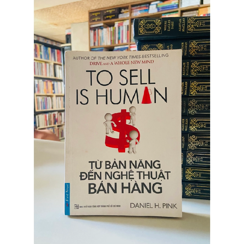 Từ bản năng đến nghệ thuật BÁN HÀNG - Daniel H.Pink 526714