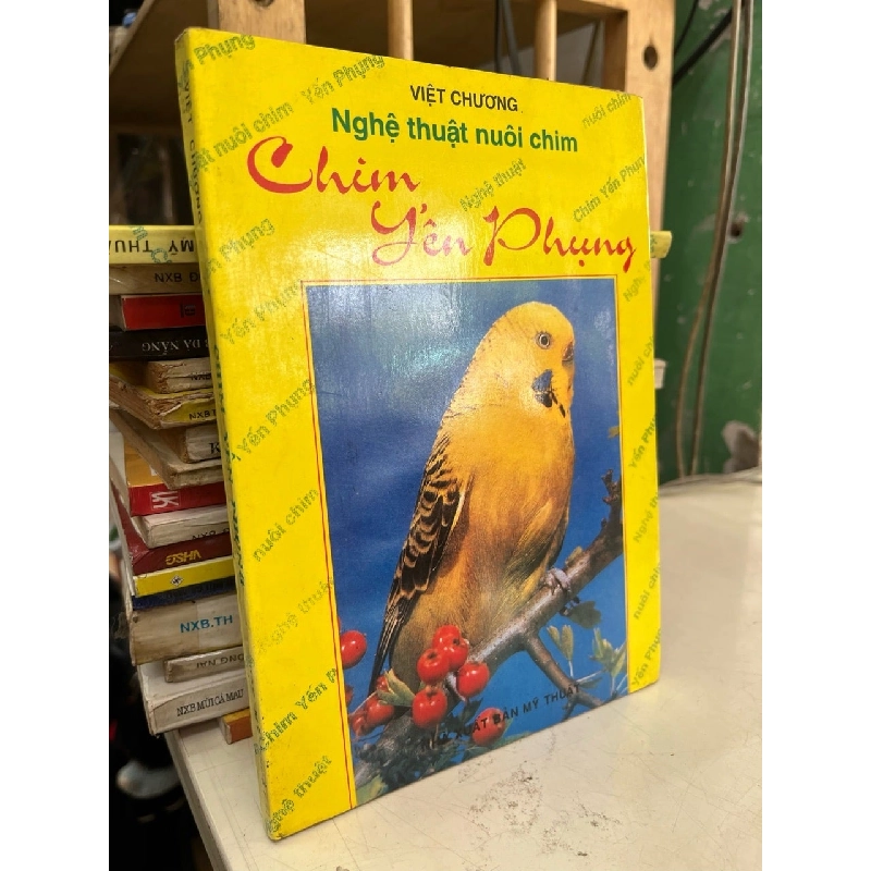 Nghệ thuật nuôi chim: chim yến phụng - Việt Chương 1001072