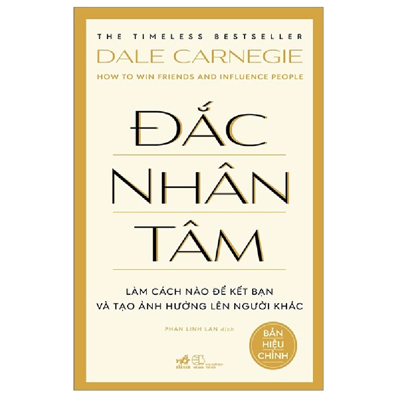 Đắc Nhân Tâm - Bản Hiệu Chỉnh - Dale Carnegie (Mới 100%) Sách tư duy, kỹ năng sống, Nhã Nam - SÁCH ĐẠI HỌC 491803