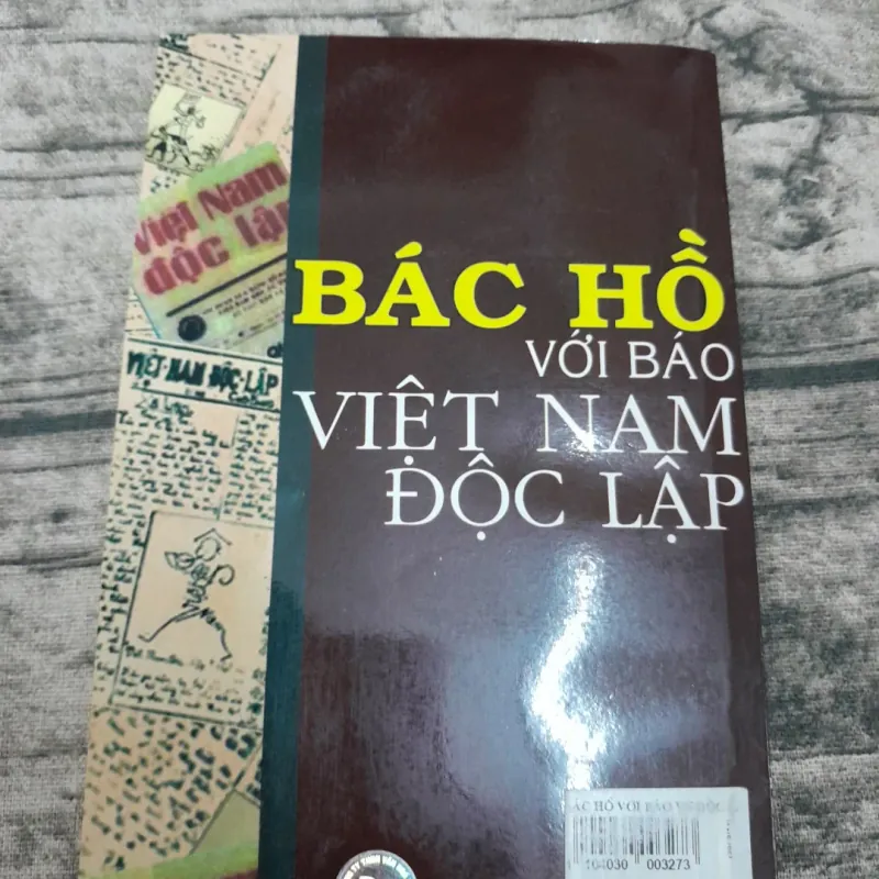 BÁC HỒ với báo VIỆT NAM ĐỘC LẬP. Tác giả Vũ Châu Quán 748490