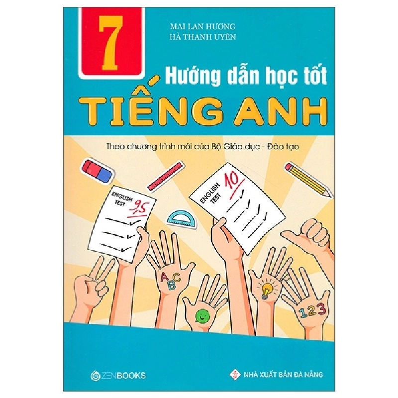 Hướng Dẫn Học Tốt Tiếng Anh 7 (Theo Chương Trình Mới Của Bộ GD Và Đào Tạo) - Mai Lan Hương, Hà Thanh Uyên 288731