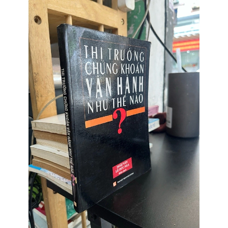 Thị trường chứng khoán vận hành như thế nào? - Hoài Văn, Lê Đức Nga 548895