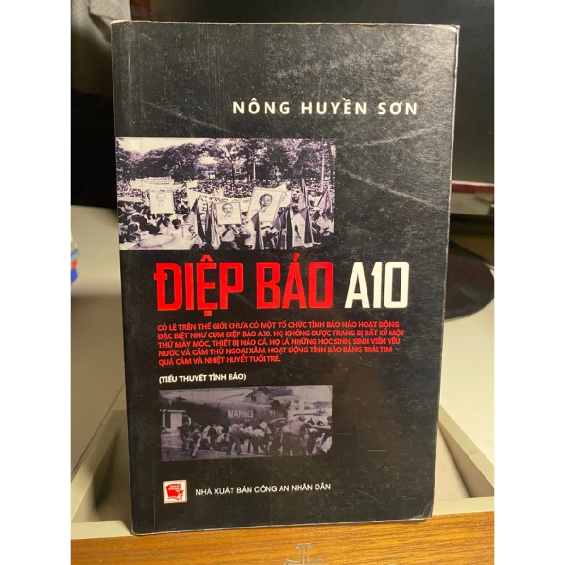 [Phiên Chợ Sách Cũ] Điệp Báo A10 - tiểu thuyết tình báo 2011 - Nông Huyền Sơn -NXB Công An ND 0506 468332