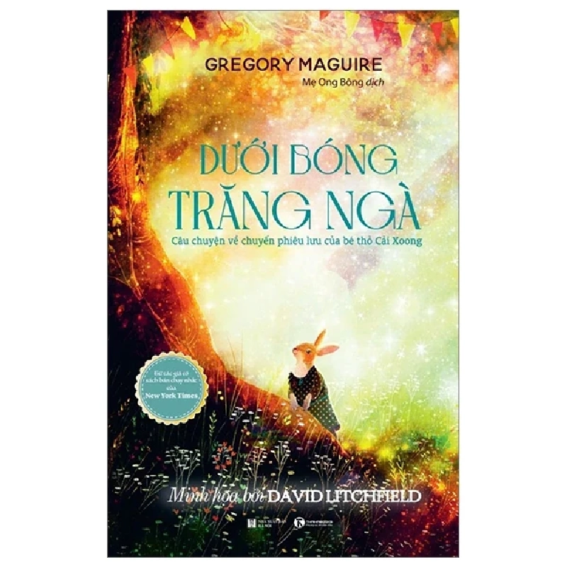 Dưới Bóng Trăng Ngà - Câu Chuyện Về Chuyến Phiêu Lưu Của Bé Thỏ Cải Xoong - Gregory Maguire, David Litchfield 325091