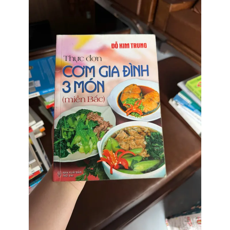 THỰC ĐƠN CƠM GIA ĐÌNH 3 MÓN (MIỀN BẮC) – Đỗ Kim Trung - K3 1008110