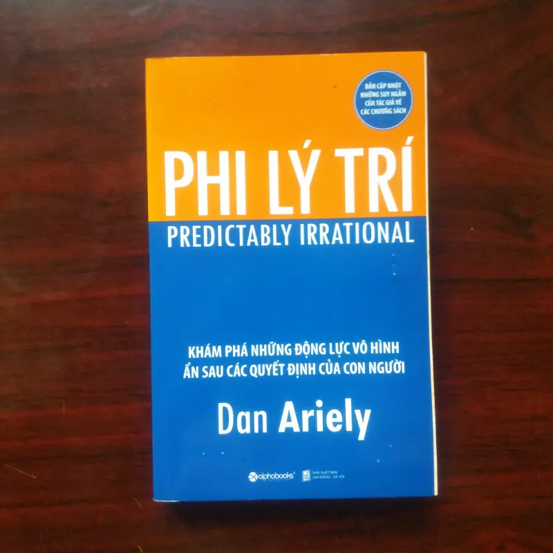 [Sách Tâm Lý Học Hành Vi] Phi Lý Trí (Dan Ariely) 991195