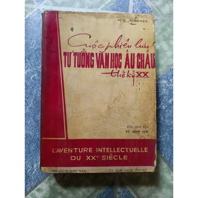 Cuộc phiêu lưu tư tưởng văn học Âu Châu thế kỷ XX - R. M. Albérès 998414