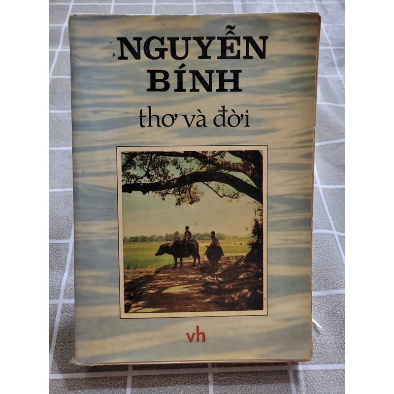 Nguyễn Bính thơ và đời, bao gồm thơ và văn xuôi của Nguyễn Bính 223388