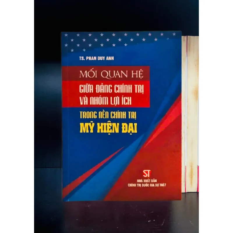 Mối quan hệ giữa Đảng chính trị và nhóm lợi ích trong nền chính trị Mỹ hiện đại 555017